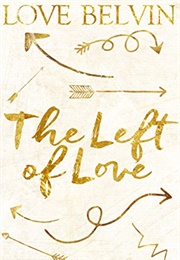 The Left of Love (Love Belvin)