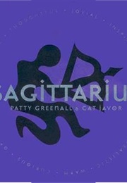 Sagittarius (Patty Greenall & Cat Javor)