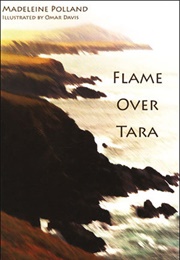 Flame Over Tara (Madeleine Polland)