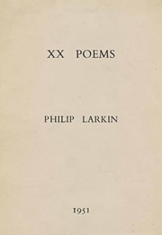 XX Poems (Philip Larkin)