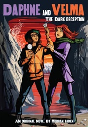 The Dark Deception: Daphne and Velma (Josephine Ruby)
