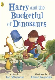 Harry and the Bucketful of Dinosaurs (Ian Whybrow)
