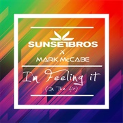 I'm Feeling It - Sunset Bros