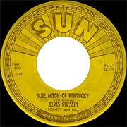 Blue Moon of Kentucky - Elvis Presley