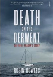 Death on the Derwent (Robin Bowles)