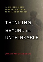 Thinking Beyond the Unthinkable (Jonathan Stevenson)
