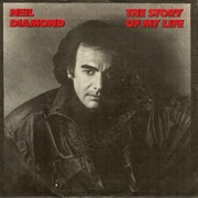 The Story of My Life - Neil Diamond