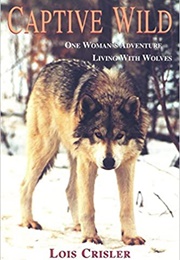 Captive Wild (Lois Crisler)