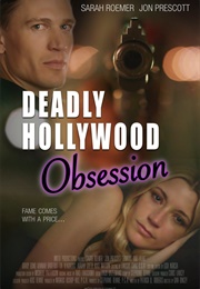Deadly Hollywood Obsession (Famous and Fatal) (2019)