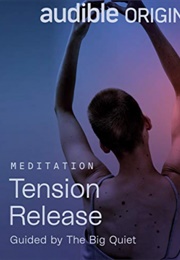 Tension Release (The Big Quiet)