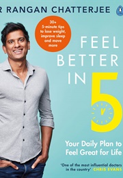 Feel Better in 5 (Dr. Rangan Chatterjee)