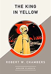 The King in Yellow (Robert W. Chambers)