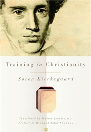 Training in Christianity (Soren Kierkegaard)