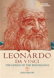 World History Biographies: Leonardo Da Vinci: The Genius Who Defined the Renaissance (Phillips, John)