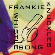 The Whistle Song - Frankie Knuckles