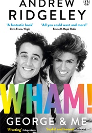 Wham! George & Me (Andrew Ridgeley)