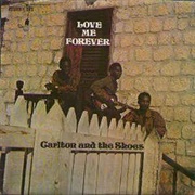 Carlton & the Shoes - Love Me Forever (1976)