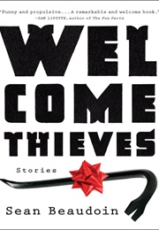 Welcome Thieves: Stories (Sean Beaudoin)