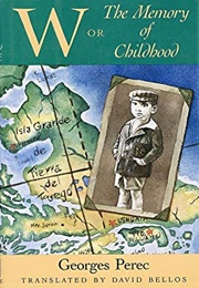 W, or the Memory of Childhood (Georges Perec)