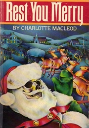 Rest You Merry (Charlotte MacLeod)