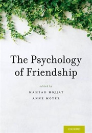 The Psychology of Friendship (Mahzad Hojjat)
