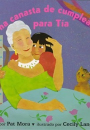 A Birthday Basket for Tia (( Pat Mora))
