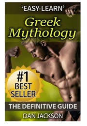 Greek Mythology: The Definitive Guide (Dan Jackson)