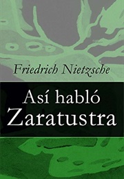 Así Habló Zaratustra (Friedrich Nietzsche)