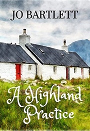 A Highland Practice (Jo Bartlett)
