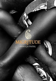 Migritude (Shailja Patel)