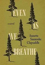 Even as We Breath (Annette)