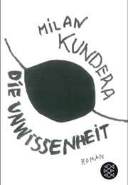 Die Unwissenheit (Milan Kundera)