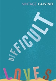 Difficult Loves (Italo Calvino)