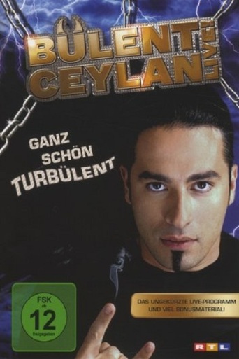 Bülent Ceylan - Ganz Schön Turbülent (2010)