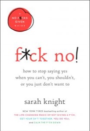 F*Ck No! (Sarah Knight)