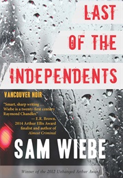 Last of the Independents (Sam Wiebe)
