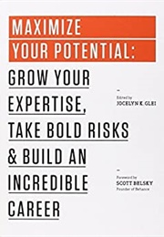 Maximize Your Potential (99U)
