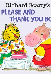 Richard Scarry&#39;s Please and Thank You Book (Richard Scarry)