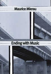 Ending With Music (Maurice Mierau)