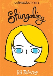 Shingaling: A Wonder Story (R.J. Palacio)