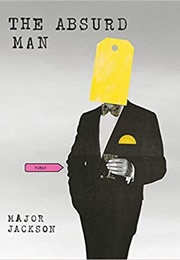 The Absurd Man: Poems (Major Jackson)