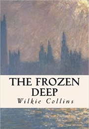 The Frozen Deep (Wilkie Collins)