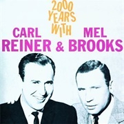 Mel Brooks &amp; Carl Reiner - 2000 Years With Carl Reiner &amp; Mel Brooks