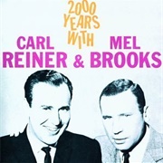 Mel Brooks & Carl Reiner - 2000 Years With Carl Reiner & Mel Brooks