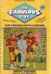 The Trouble With Flirting (Betsy Haynes)
