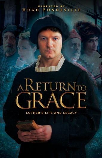 A Return to Grace: Luther&#39;s Life and Legacy