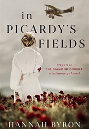 In Picardy's Fields (Hannah Byron)