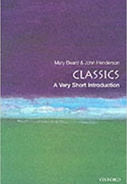 Classics: A Very Short Introduction (Mary Beard &amp; John Henderson)
