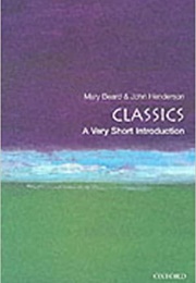Classics: A Very Short Introduction (Mary Beard & John Henderson)