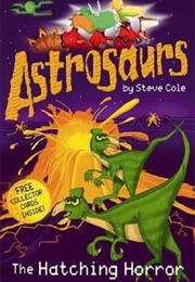 The Hatching Horror (Steve Cole)